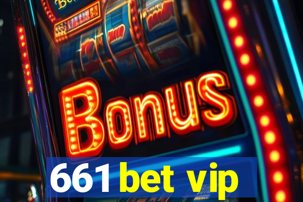 661 bet vip